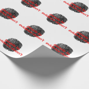 Evidence Doesn't Lie Wrapping Paper