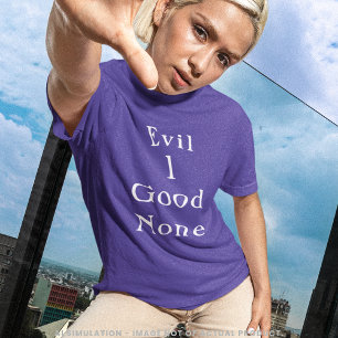 Evil 1 Good None   Clean Serif Quote Tee
