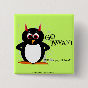 Evil Penguin - GO AWAY Bling 15 Cm Square Badge