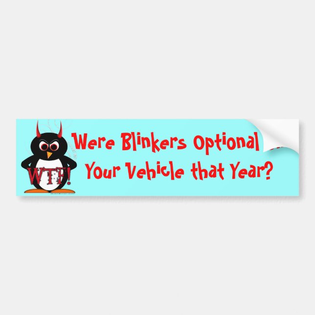 Evil Penguin WTF Blinkers Optional Bumper Sticker (Front)