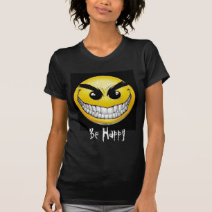 evil-smiley-face, Be Happy T-Shirt