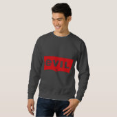 Evil Sweatshirt (Front Full)