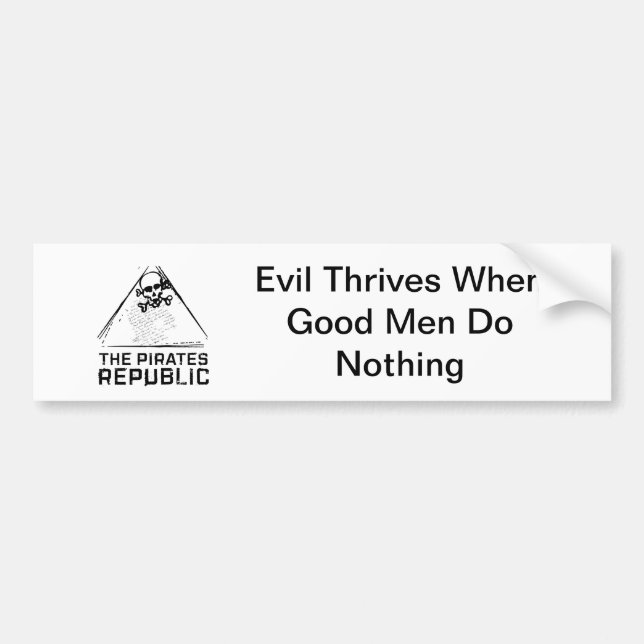 Evil Thrives When Good Men Do Nothing Bumper Sticker (Front)