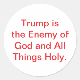 Evil Trump's the Enemy of God Hankamer Artjunkhaus Classic Round Sticker