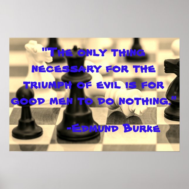 Evil vs Good Men Edmund Burke Quote Poster (Front)