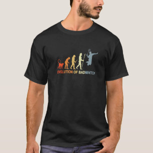 Evolution Badminton Player Badminton Enthusiast T-Shirt