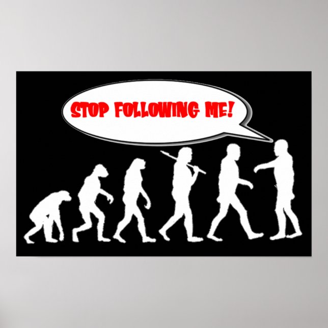 Evolution / Creation Stop Following Me Poster (Front)