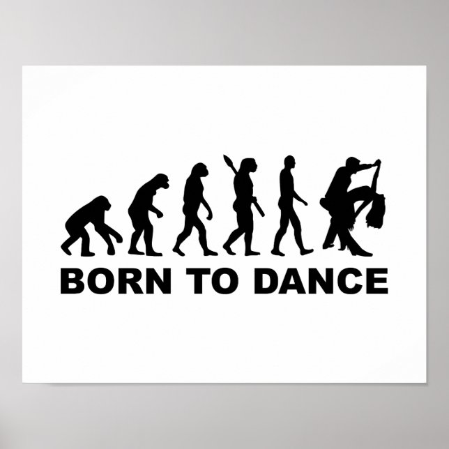 Evolution dancing born to dance poster (Front)