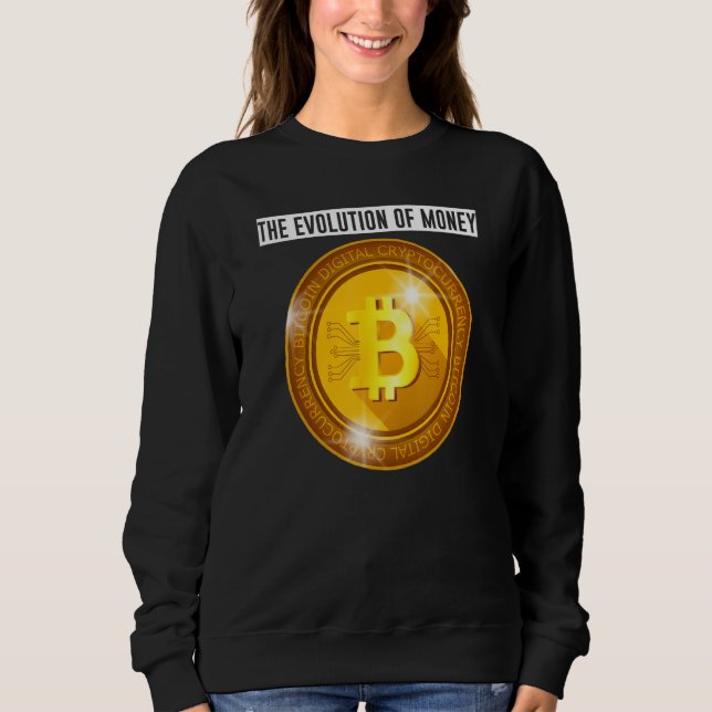 Evolution Development Of Money Crypto Currency Sweatshirt (Front)