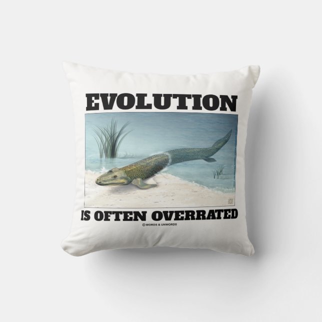 Evolution Is Often Overrated Fishapod Tiktaalik Cushion (Front)