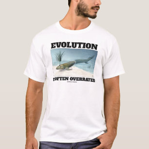 Evolution Is Often Overrated Fishapod Tiktaalik T-Shirt