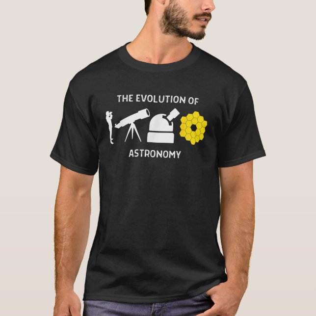 Evolution Of Astronomy Telescope James Webb Space  T-Shirt (Front)