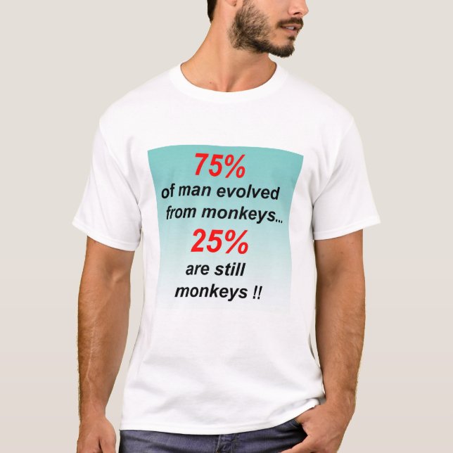 Evolution of Man From Monkeys T-Shirt (Front)