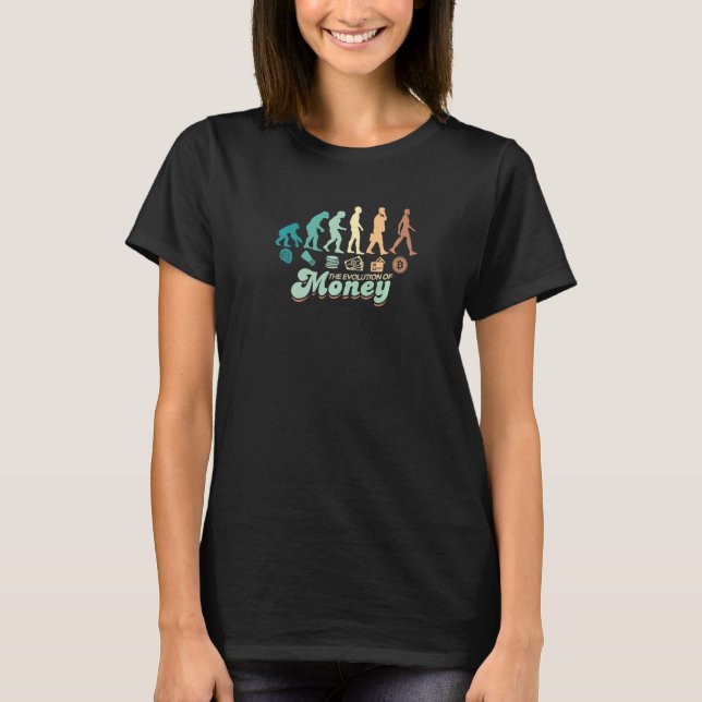 Evolution Of Money Bitcoin Btc Crypto 1 T-Shirt (Front)