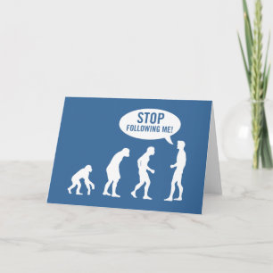 evolution - stop following me! card