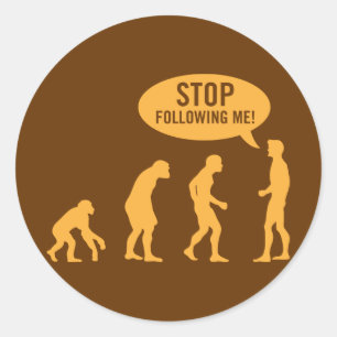 evolution - stop following me! classic round sticker