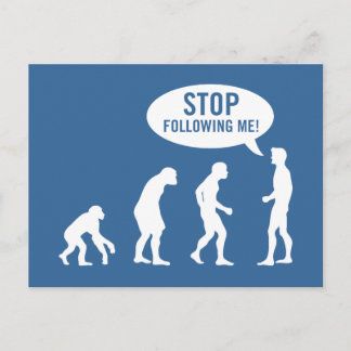 evolution - stop following me! postcard