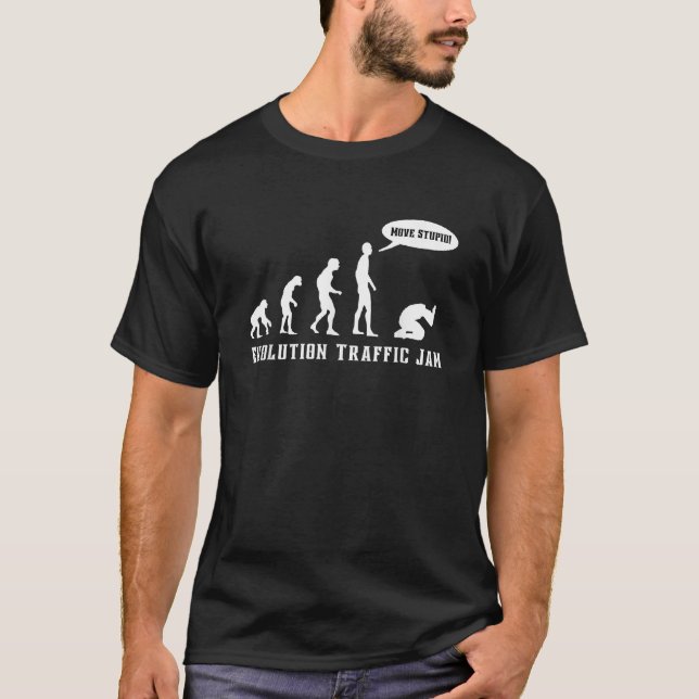 Evolution Traffic Jam Move Stupid Funny Anti Relig T-Shirt (Front)