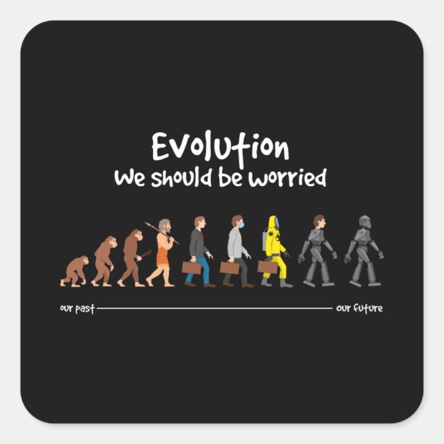 Evolution - we should be worried square sticker (Front)