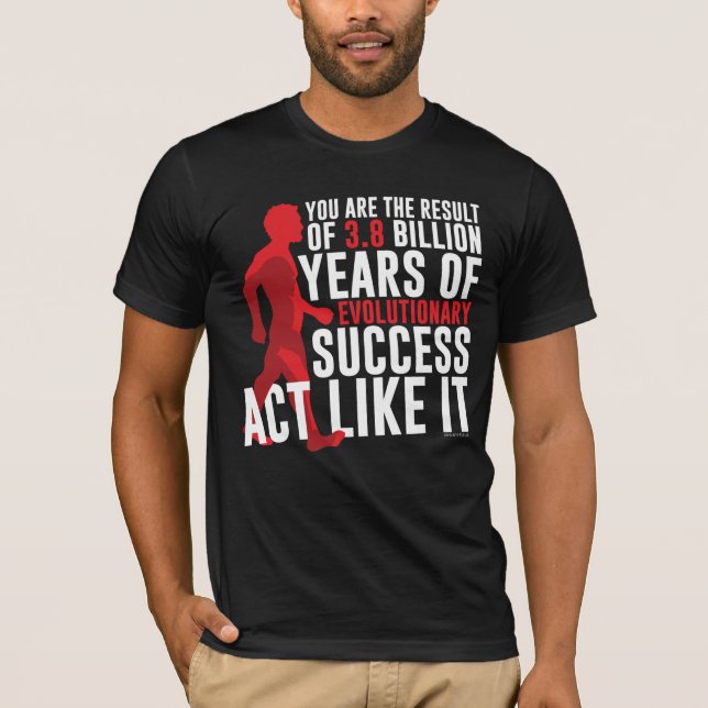 Evolutionary Success T-Shirt (Front)