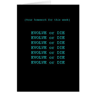 Evolve or die