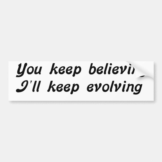 Evolving Bumper Sticker (Front)