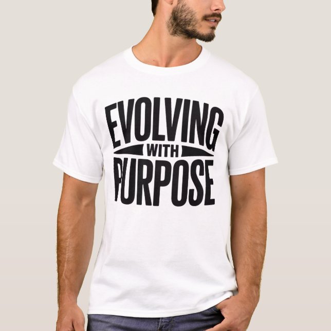 Evolving With Purpose Men’s Motivational Typograph T-Shirt (Front)