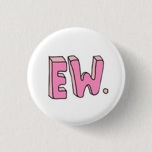 Ew Button