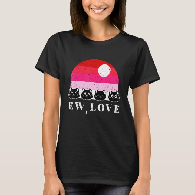 Ew Love Cat Valentines Day Retro Kitten Kitty Love T-Shirt (Front)