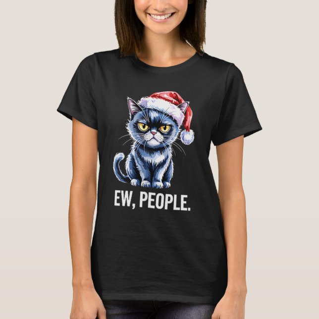 Ew People Black Cat Christmas Funny Introvert Holi T-Shirt (Front)