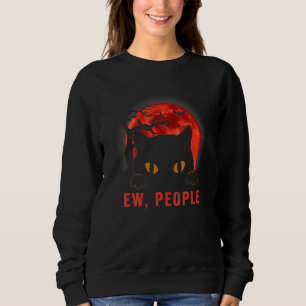 Ew People  Black Cat Evil Eyes Meowy Kitten Hallow Sweatshirt