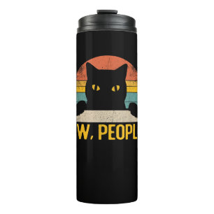 Ew, People Black Cat Vintage Retro – Funny Cat_1 Thermal Tumbler