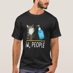 Ew People Cat Face Mask Cute Pet Cats Cat Mum T-Shirt