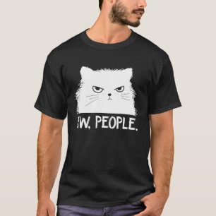 Ew People cat kitten saying meowy cat T-Shirt