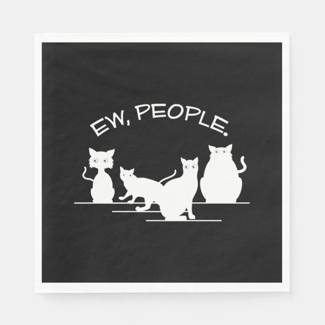 Ew People Cat Napkin (Front)