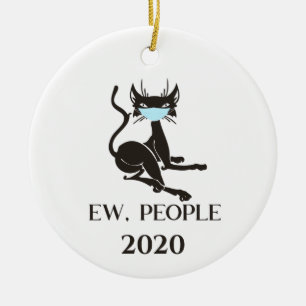 Ew People Cat Wearing Face Mask 2020 Ceramic Ornament