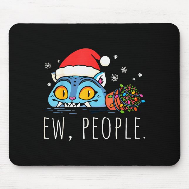 Ew People Christmas Funny Tiger Sarcastic Humor In Mouse Pad (Front)