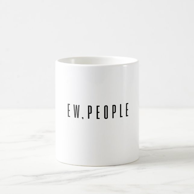 Ew People Coffee Mug (Center)