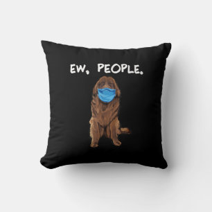 Ew People Dog Wearing Face Mask Funny Gift Cushion