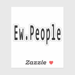 Ew. People,ew,people,ew people,introverts,introver