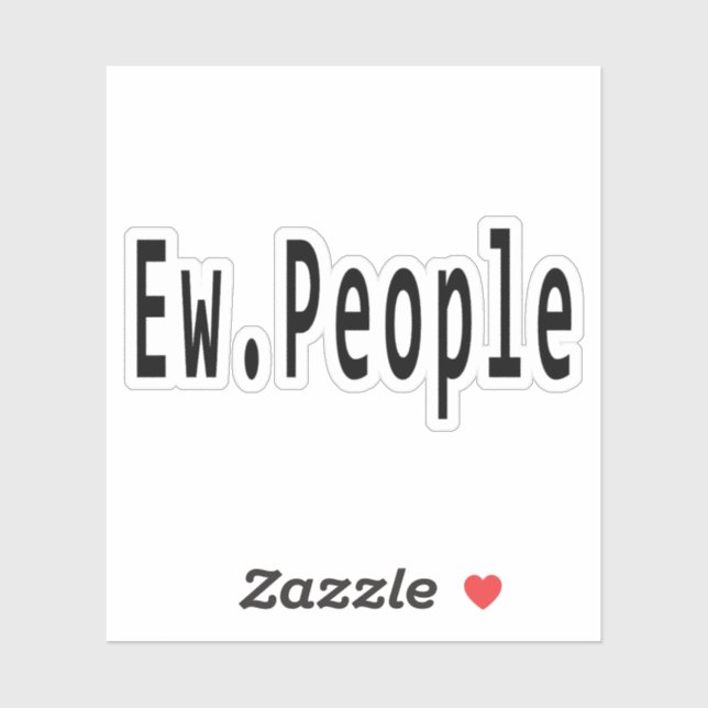 Ew. People,ew,people,ew people,introverts,introver (Sheet)