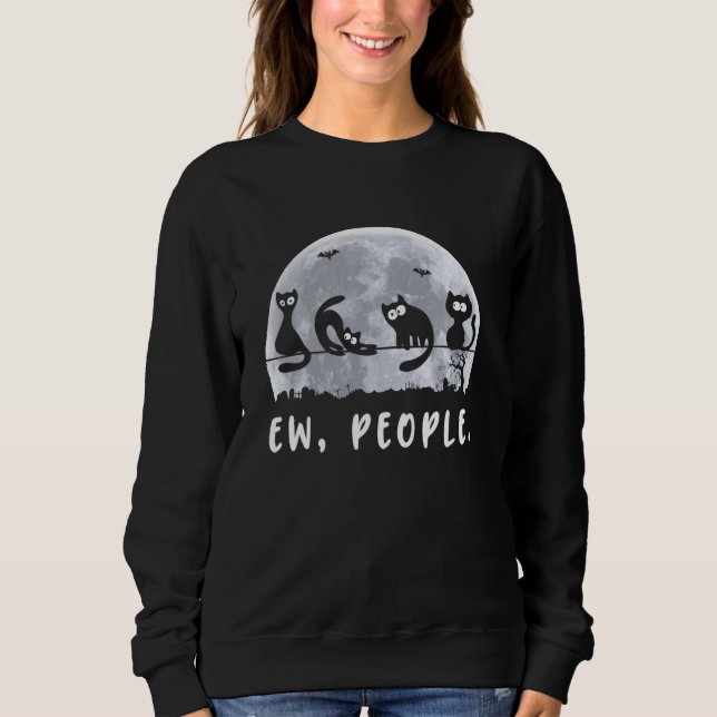 Ew People Funny Black Cat Halloween Costume Cute K Sweatshirt (Front)