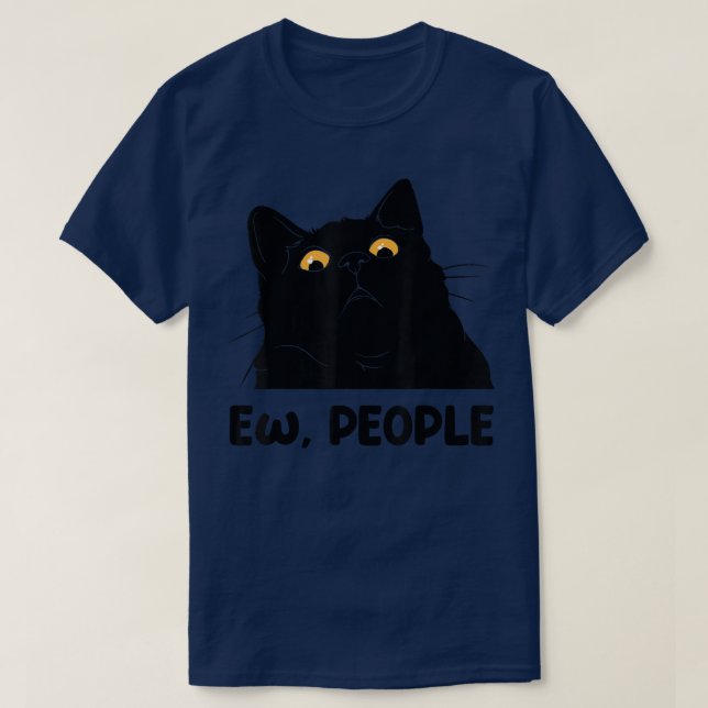 Ew people funny Black Cat lover for women men fun  T-Shirt (Design Front)