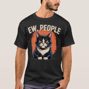 Ew People Funny Cat Lover Introvert Humour T-Shirt