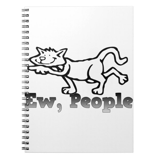 Ew, People Funny Cat Lovers Gift Notebook (Front)
