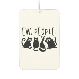 Ew People Funny Meowy Black Cats  Car Air Freshener