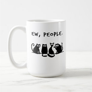 Ew People Funny Meowy Black Cats Coffee Mug