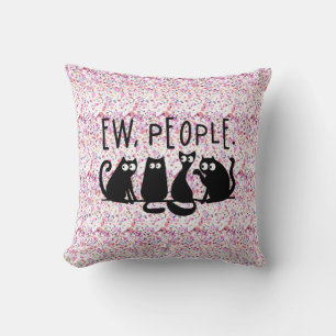 Ew People Funny Meowy Black Cats Cushion