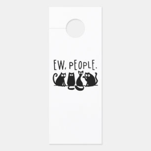 Ew People Funny Meowy Black Cats Door Hanger