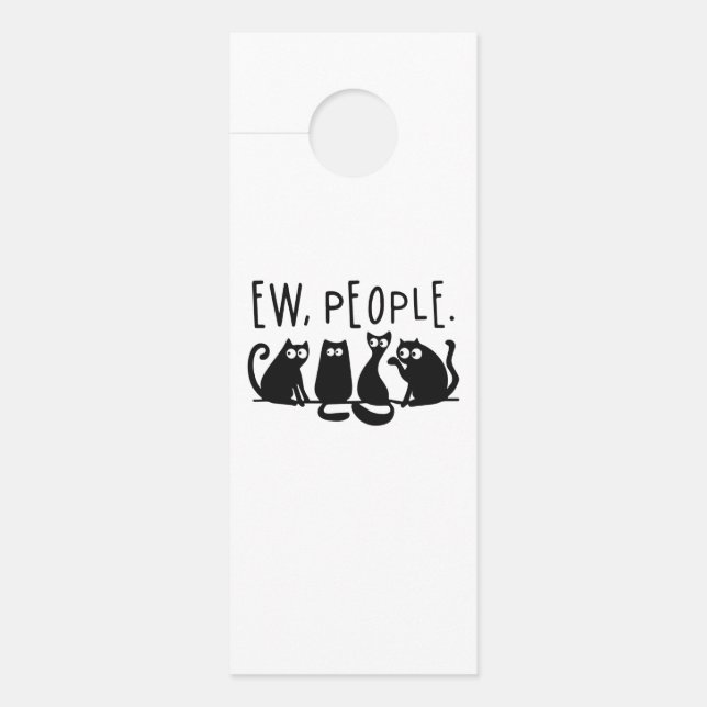 Ew People Funny Meowy Black Cats Door Hanger (Front)